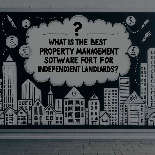 Quel est le meilleur logiciel de gestion immobilière pour les propriétaires indépendants ?